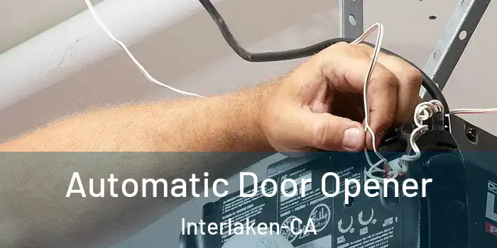  Automatic Door Opener Interlaken-CA