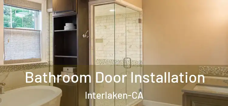 Bathroom Door Installation Interlaken-CA