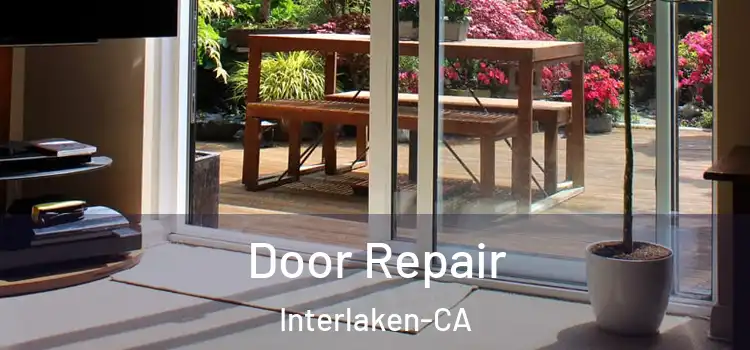  Door Repair Interlaken-CA