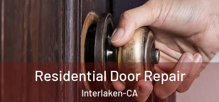  Residential Door Repair Interlaken-CA